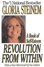 Revolution from Within : A Book of Self-Esteem
