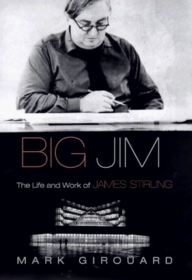 BIG JIM: THE LIFE AND WORK OF JAMES STIRLING