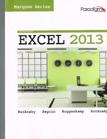 Microsoft Excel 2013: Marquee Series