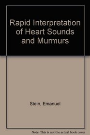 Rapid Interpretation of Heart Sounds and Murmurs/Book and Audio Cassette