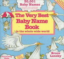 The Very Best Baby Name Book in the Whole Wide World