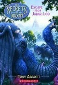 Escape from Jabar-loo (Secrets of Droon)