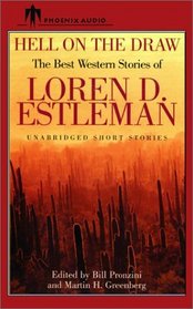 Hell on the Draw: The Best Western Stories of Loren D. Estleman