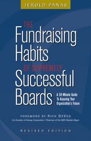 The Fundraising Habits of Supremely Successful Boards, Revised Edition: A 59-minute Guide to Assuring Your Organization's Future