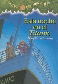 Esta Noche En El Titanic = Tonight on the Titanic (La Casa del Arbol) (Spanish Edition)