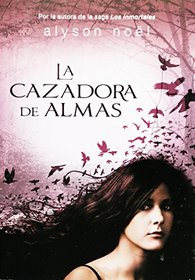 La cazadora de almas / The Soul Seekers (Spanish Edition)