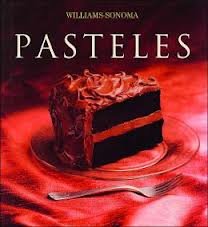 Pasteles / Cakes (Williams-Sonoma) (Spanish Edition)