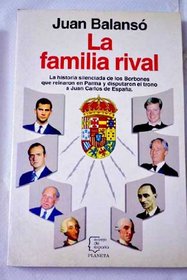 La familia rival (Serie Biografias y memorias) (Spanish Edition)