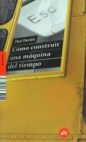 Como construir una maquina del tiempo (451.Http.Doc) (Spanish Edition)