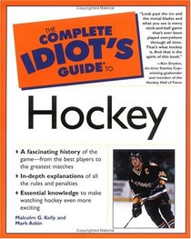 The Complete Idiot's Guide(R) to Hockey