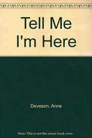 Tell Me I'm Here (new edition)
