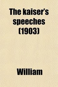 The kaiser's speeches (1903)