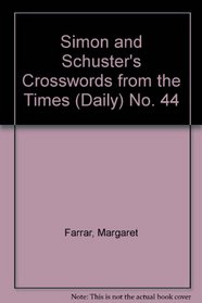 Simon and Schuster's Crosswords from the Times (Daily) No. 44