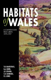 Habitats of Wales: A Comprehensive Field Survey, 1979-1997