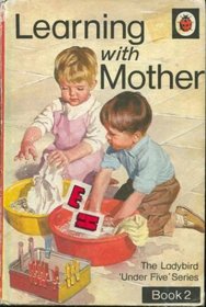Learning with Mother: Bk. 2