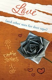 Love (and Other Uses for Duct Tape) (Belle, Bk 2)