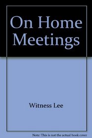 On Home Meetings
