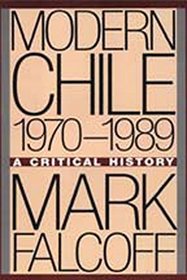 Modern Chile, 1970-1989: A Critical History