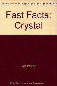 Fast Facts: Crystal