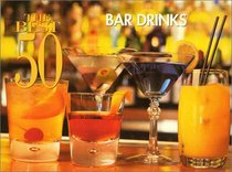 The Best 50 Bar Drinks (Best 50)