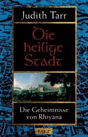 Die heilige Stadt. Die Geheimnisse von Rhiyana 3.