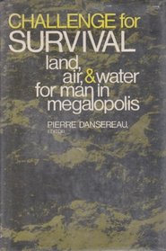 Challenge for Survival: Land, Air, and Water for Man in Megalopolis.