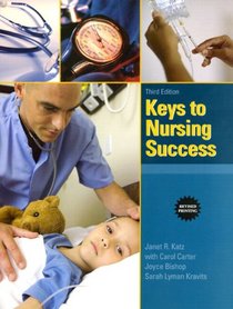 Keys to Nursing Success, Revised Edition Plus NEW MyStudentSuccessLab  Update -- Access Card Package (3rd Edition) (Keys Franchise)