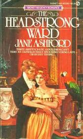The Headstrong Ward (Signet Regency Romance)