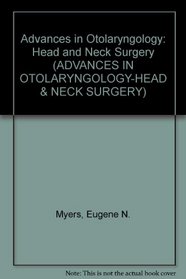 Advances in Otolaryngology: Head and Neck Surgery (Advances in Otolaryngology-Head & Neck Surgery)