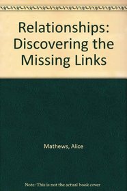 Relationships: Discovering the Missing Links
