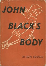 John Black's Body :A Story in Pictures