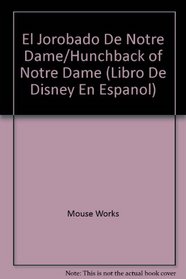 El Jorobado De Notre Dame/Hunchback of Notre Dame (Libro De Disney En Espanol)