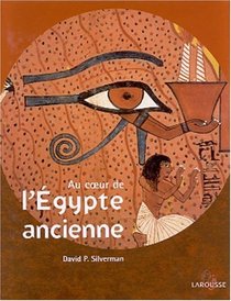 Au coeur de l'egypte ancienne (French Edition)
