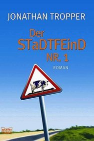 Der Stadtfeind Nr.1