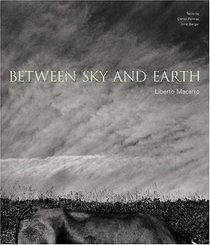 Between Sky & Earth: Liberto Macarro (Imago Mundi)