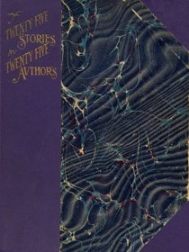 Twenty-Five Stories by Twenty-five Authors (1905)
