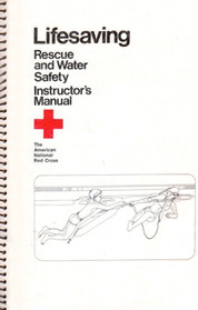 Lifesaving Rescue and Water Safety Instructor's Manual