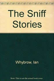 The Sniff Stories