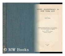 Negro Illegitimacy in New York City