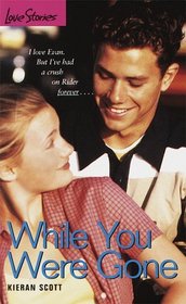 While You Were Gone (Love Stories, No 36)