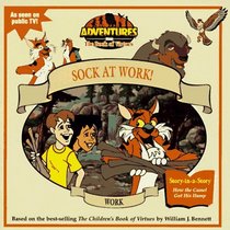 Work : Sock at Work! (Adventures from the Book of Virtues)
