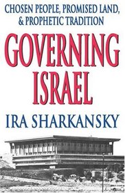 Governing Israel: Chosen People, Promised Land  Prophetic Tradition