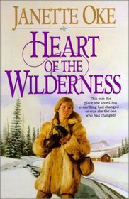 Heart of a Wilderness (Women of the West (Paperback Bethany House))