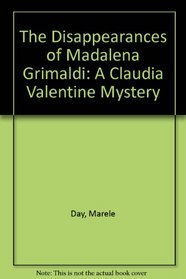 The Disappearances of Madalena Grimaldi: A Claudia Valentine Mystery