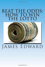 Beat The Odds: How To Win The Lotto
