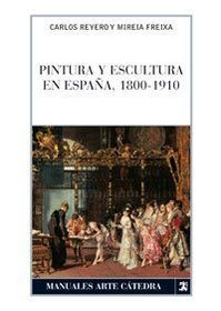 Pintura y escultura en Espana, 1800-1910/ Painting and Sculpture in Spain (Spanish Edition)