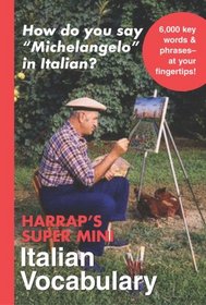 Harrap's Super-Mini Italian Vocabulary (Harrap's language Guides)