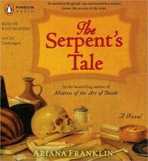 The Serpent's Tale (Mistress of the Art of Death, Bk 2) (aka The Death Maze) (Audio CD) (Unabridged)