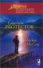 Lakeview Protector (Lakeview, Bk 7) (Steeple Hill Love Inspired Suspense, No 97)