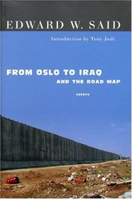 From Oslo to Iraq and the Road Map : Essays
